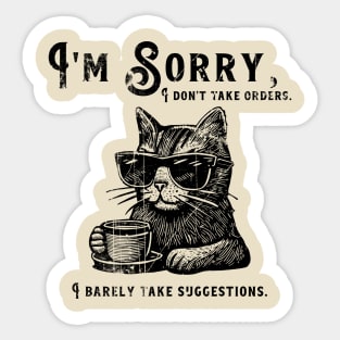 Sorry....Not Sorry Sticker